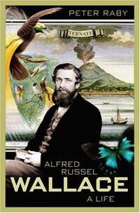 Alfred Russel Wallace: A Life