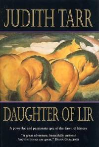 image of Daughter of Lir : :A Powerful and Passionate Epic of the Dawn of History