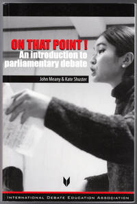 On That Point!: An Introduction to Parliamentary Debate by John Meany;Kate Shuster - 2003-03-01