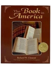 The Book in America, with Images from the Library of Congress (Library of Congress Classics)