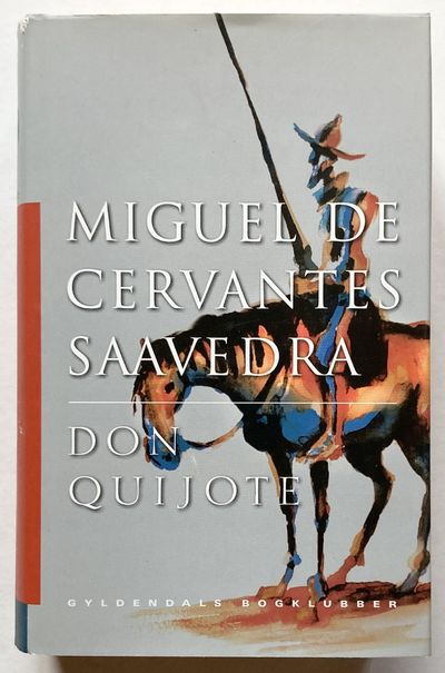 Den kløgtige adelsmand Don Quijote af La Mancha.…