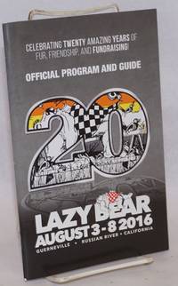 Lazy Bear Weekend 2016 program & guide August 3-8, 2016, Guerneville, CA