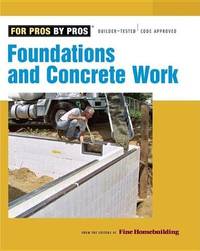 Foundations & Concrete Work (for Pros by Pros) Paperwork Taunton Press