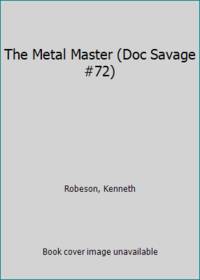 The Metal Master Doc Savage #72