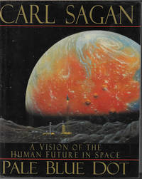 cover of PALE BLUE DOT; A Vision of the Human Future in Space