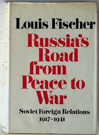 Russia's Road from Peace to War: Soviet Foreign Relations, 1917-194