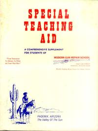 image of Special Teaching Aid; A Comprehensive Supplement for Tudents of Modern Gun Repair School (For Gunology; A Comprehensive Course for Professional Sporting Arms - for Retail Gun salesmen)