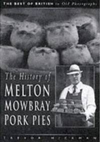 The History of the Melton Mowbray Pork Pie