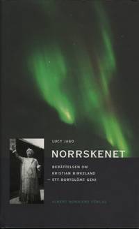 NORRSKENET. Berättelsen om Kristian Birkeland -…
