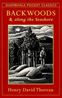 Backwoods and Along the Seashore (Shambhala Pocket Classics)