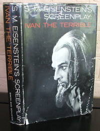 Ivan the Terrible, a Screenplay by Sergei M. Eisenstein, Translated by Ivor Montagu and Herbert Marshall by Sergei M Eisenstein - 1st - 1962 - from The Wild Muse (SKU: 005539)