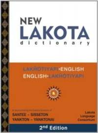 New Lakota Dictionary, 2nd Edition by Lakota Language Consortium - 2008-05-01