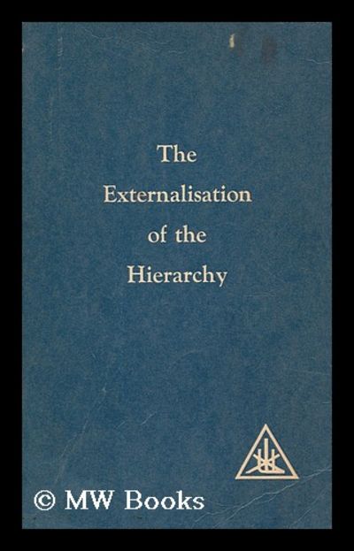 洋書 EXTERNALISATION OF THE HIERARCHY/Bailey The externalisation of the hierarchy by Bailey, Alice (1880-1949