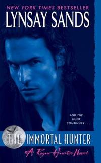 The Immortal Hunter : A Rogue Hunter Novel