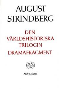 Den världshistoriska trilogin. Dramafragment.…