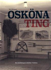 Osköna ting. En utställningsrevolution i Varberg.