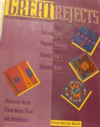 Great Rejects. Design That Proves Second Choice…