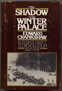 image of The Shadow of the Winter Palace: Russia's Drift to Revolution, 1825-1917