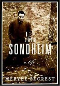 Stephen Sondheim : A Life by Meryle Secrest - 1998