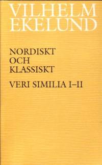 Nordiskt och klassiskt. Veri similia I-II.