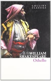 Othello: The Classic Tragedy of Secret Love and Fatal Jealousy (Collins Classics)