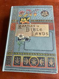 RAMBLES IN BIBLE LANDS by newton Rev Richard - 1900-01-01