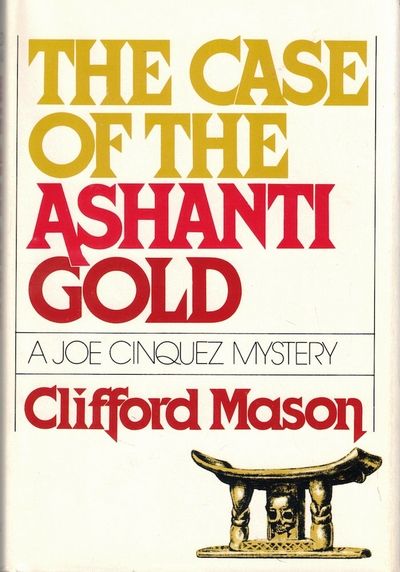 The Case of the Ashanti Gold: A Joe Cinquez Mystery