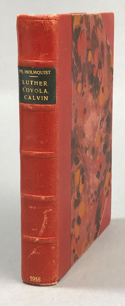 Luther, Loyola, Calvin i deras reformatoriska…