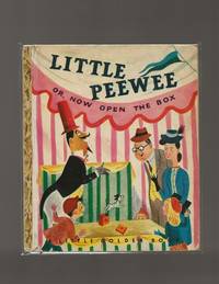 Little Peewee or Now Open the Box by Kunhardt, Dorothy - 1948