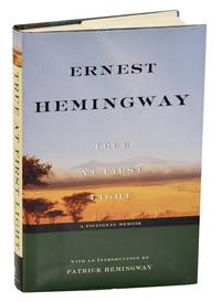 True at First Light by HEMINGWAY, Ernest - 1999