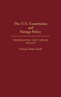 The U.S. Constitution and Foreign Policy: Terminating the Taiwan Treaty