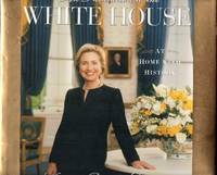 An Invitation to the White House: At Home With History: Hillary Rodham Clinton by Clinton, Hillary Rodham; White House Historical Association - 2000