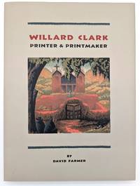 Willard Clark: Printer & Printmaker