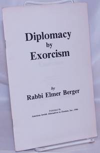 Diplomacy by exorcism, a lecture given at Oregon State University Corvallis, Oregon February 13, 1984 by Berger, Elmer - 1984