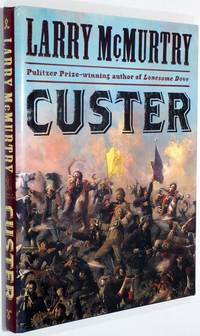 CUSTER by Larry McMurtry - 2012