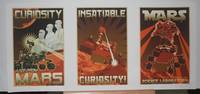 [MARS exploration poster Triplet] "Insatiable Curiosity!", "Mars Science Laboratory", and "Curiosity Live from Mars" (small format)