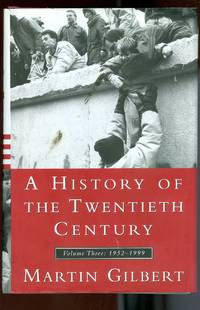 A History of the Twentith Century Volume Three 1952-1999