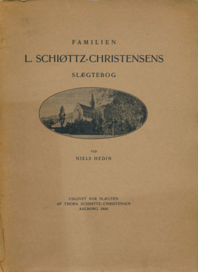 Familien L. Schiøttz-Christensens Slægtebog.…