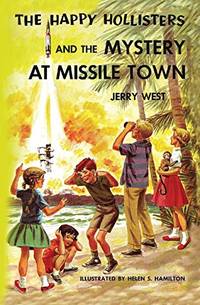 cover of The Happy Hollisters and the Mystery at Missile Town