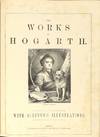 View Image 2 of 5 for The works of Hogarth. With sixty-two illustrations Inventory #58508