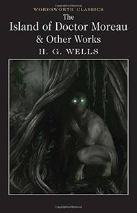 The Island of Dr. Moreau & Other Stories