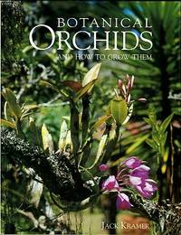 Botanical Orchids And How To Grow Them