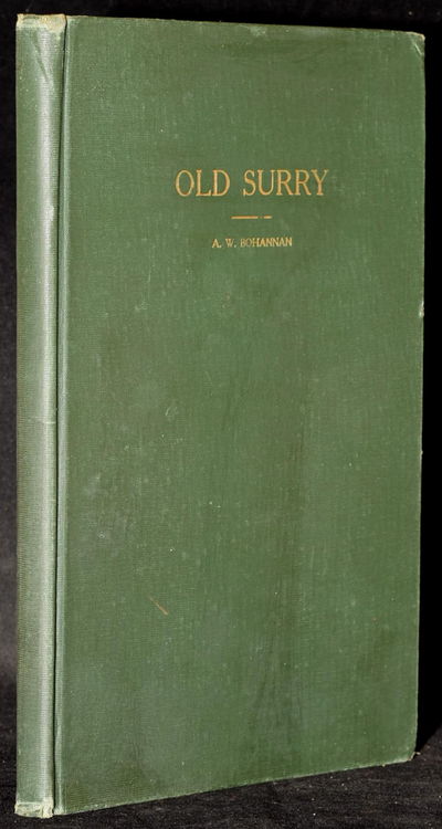 OLD SURRY: THUMB - NAIL SKETCHES OF PLACES OF HISTORIC INTEREST IN SURRY COUNTY, VIRGINIA (Author’s Copy)