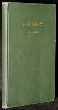 OLD SURRY: THUMB - NAIL SKETCHES OF PLACES OF HISTORIC INTEREST IN SURRY COUNTY, VIRGINIA (Author's Copy)
