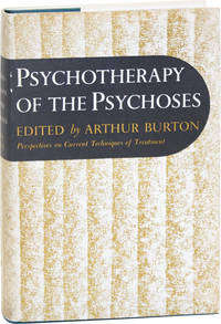 Psychotherapy Of The Psychoses [cover title adds: "Perspectives on Current Techniques of Treatment"]