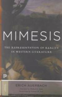 Mimesis: The Representation of Reality in Western Literature (Princeton Classics) by Erich Auerbach - 2013-05-07