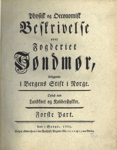Physisk og Oeconomisk Beskrivelse over Fogderiet Søndmør, beliggende i Bergens Stift i Norge. Oplyst med Landkort og Kobberstykker. Første Part - Anden Part. (Bundet i ett). (photo 3)