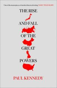The Rise and Fall of the Great Powers: Economic Change and Military Conflict from 1500 to 2000