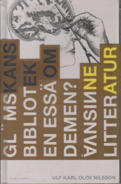 GLÖMSKANS BIBLIOTEK. En essä om demens, vansinne,…