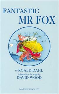 Fantastic Mr Fox (French's Acting Edition S.)